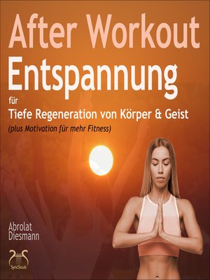 cover image of After Workout Entspannung--für tiefe Regeneration von Körper & Geist (plus Motivation für mehr Bewegung)